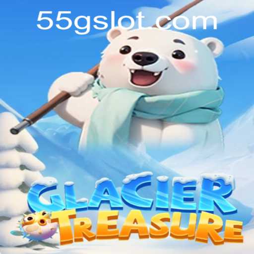 Discovering the Unique Worlds of GlacierTreasure and Its Exciting 55G Feature